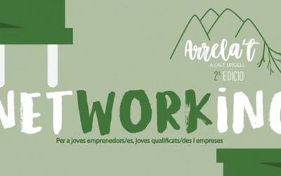 Networking “Arrela’t a l’Alt Urgell”,